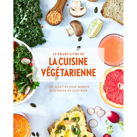 Le grand livre de la cuisine végétarienne Nouvelle édition