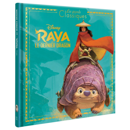 RAYA ET LE DERNIER DRAGON - Les Grands Classiques - L'histoire du film - Disney