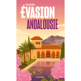 Andalousie Guide Evasion