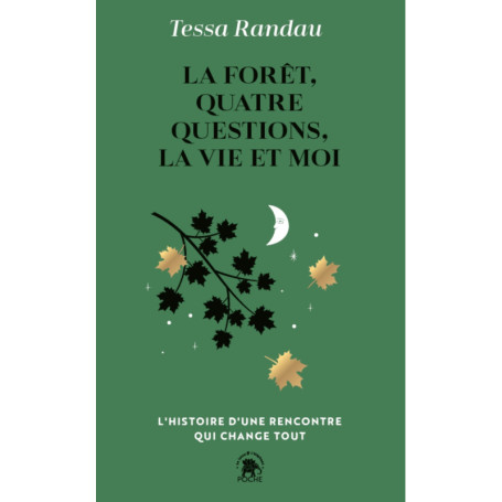 La forêt, quatre questions, la vie et moi