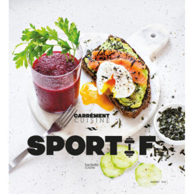 Sportif : 100 recettes saines et énergétiques