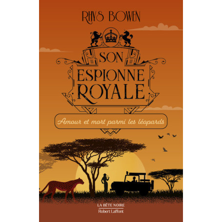 Son espionne royale - Tome 13 : Amour et mort parmi les léopards