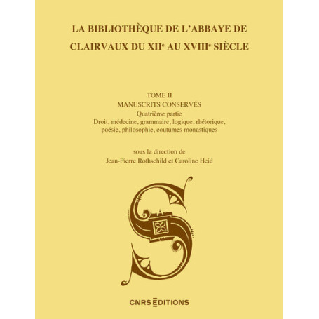 La Bibliothèque de l'abbaye de Clairvaux du XIIe au XVIIIe siècle (II, 4) - Les manuscrits conservés