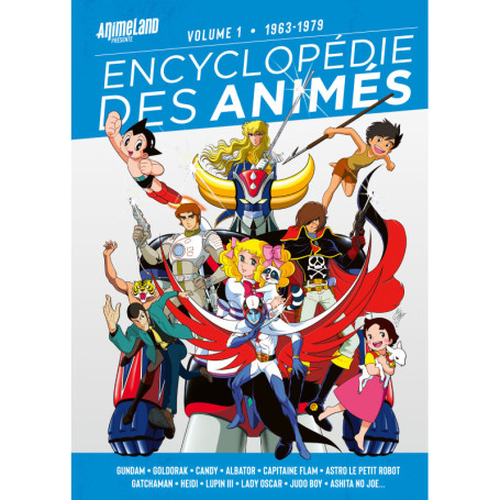 Encyclopédie des Animés 1 de 1963 à 1979