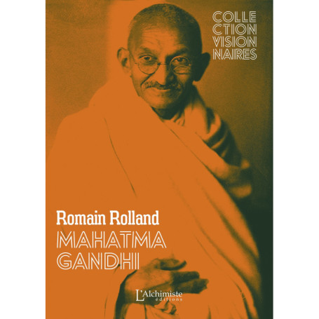 Mahatma Gandhi (édition nouvelle, revue, corrigée et augmentée)