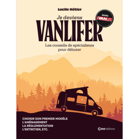 Je deviens Vanlifer - Les conseils de spécialistes pour débuter
