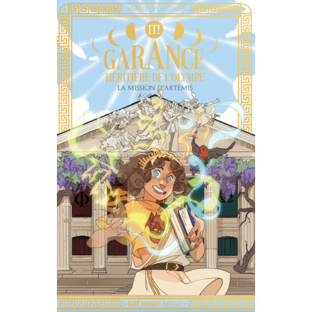 Garance, Héritière de l'Olympe - Tome 3 La Mission d'Artémis