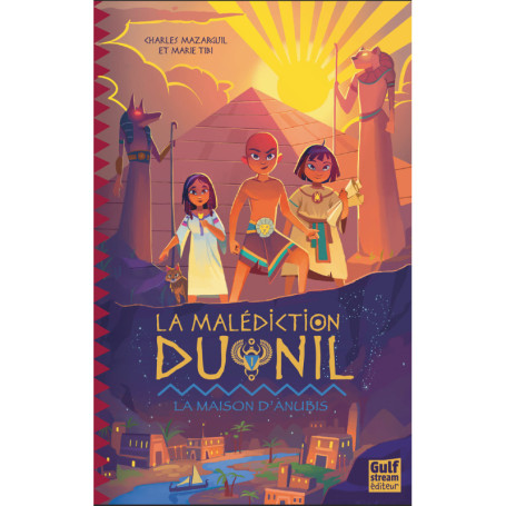 La Malédiction du Nil - Tome 1 La Maison d'Anubis
