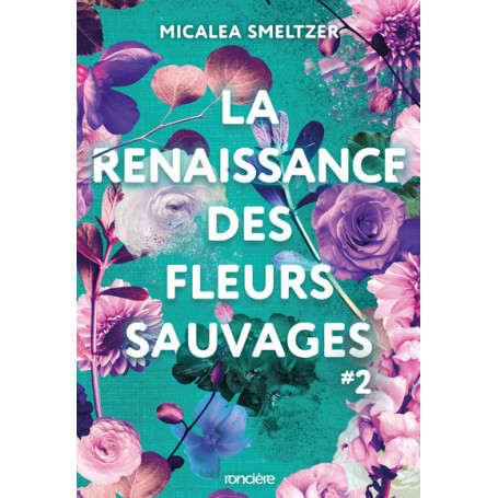 La Renaissance des fleurs sauvages - Tome 02 (broché)
