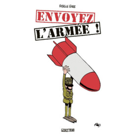 Envoyez l'armée !