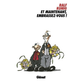 Et maintenant, embrassez-vous!