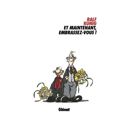 Et maintenant, embrassez-vous!