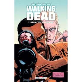 WALKING DEAD T07 DANS L'OEIL DU CYCLONE