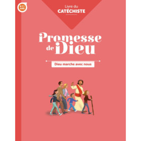 Promesse de Dieu - Dieu marche avec nous - Catéchiste
