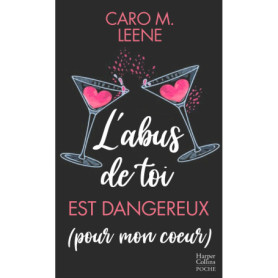 L'abus de toi est dangereux (pour mon coeur)