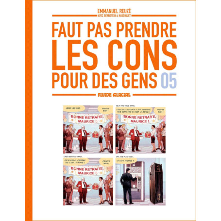 Faut pas prendre les cons pour des gens - tome 05