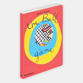 The Ball Game - Hervé Tullet