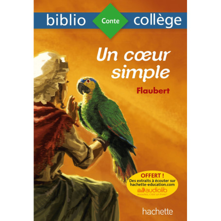 Bibliocollège - Un Coeur Simple, Flaubert