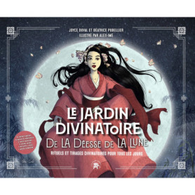 Le jardin divinatoire de la déesse de la Lune
