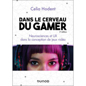 Dans le cerveau du gamer - 2e éd.