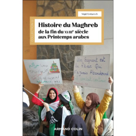 Histoire du Maghreb de la fin du XVIIIe siècle aux Printemps arabes