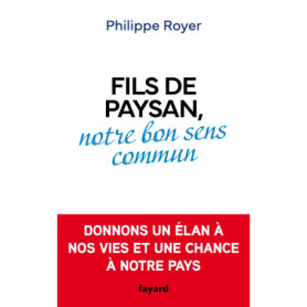 Fils de paysan, notre bon sens commun