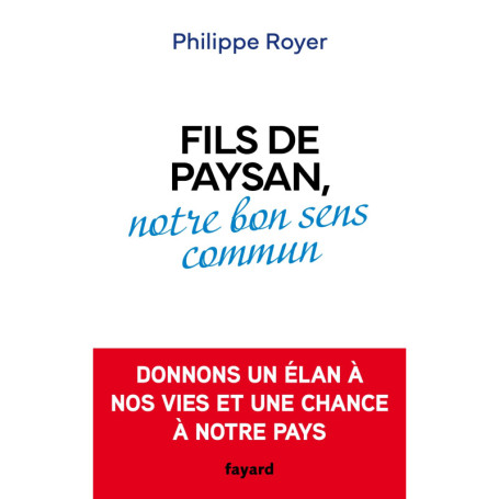 Fils de paysan, notre bon sens commun