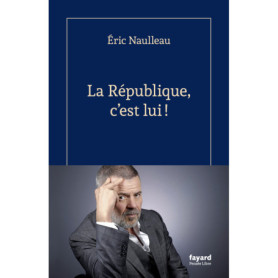 La République, c'est lui !