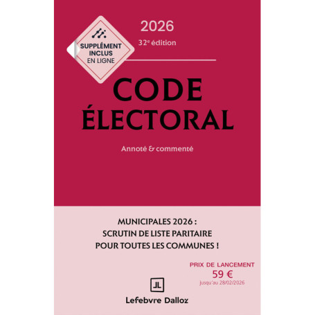 Code électoral 2026, annoté et commenté. 32e éd.