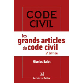Les grands articles du code civil. 5e éd.