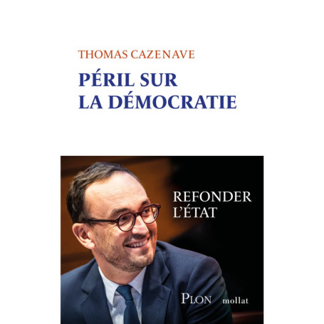 Péril sur la démocratie - Refonder l'Etat