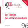 Hermès 96 - Le temps des incommunications