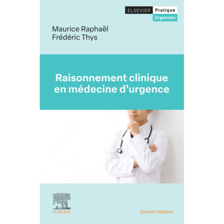 Raisonnement clinique en médecine d'urgence