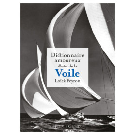 Dictionnaire amoureux illustré de la voile