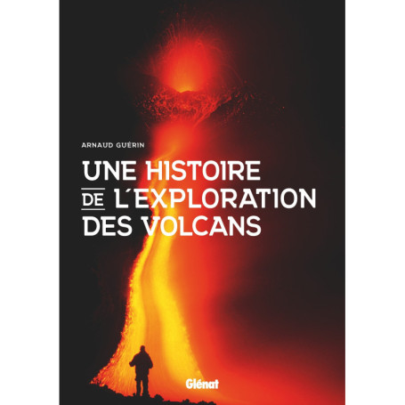 Une histoire de l'exploration des volcans