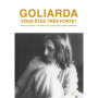 Goliarda, vous êtes très forte !