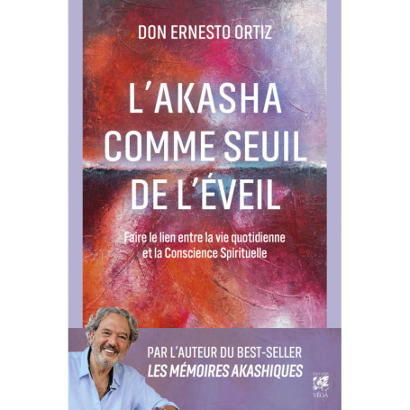 L'Akasha comme seuil de l'éveil - Ernesto Ortiz