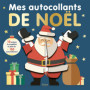 Mes autocollants de noël - 10 scènes à compléter et plus de 150 autocollants !