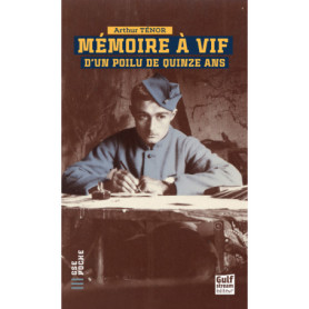 Mémoire à vif d'un poilu de quinze ans