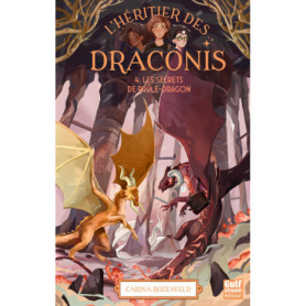 L'Héritier des Draconis - Nouvelle édition - Tome 4 Les Secrets de Brûle-Dragon