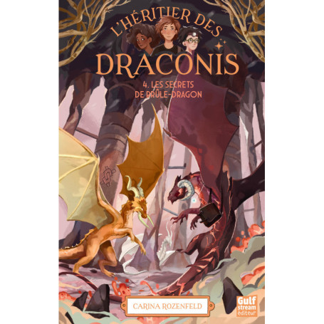L'Héritier des Draconis - Nouvelle édition - Tome 4 Les Secrets de Brûle-Dragon