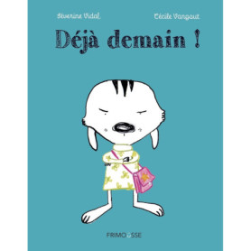 Déjà demain !