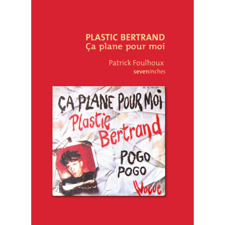 Plastic Bertrand - Ça plane pour moi