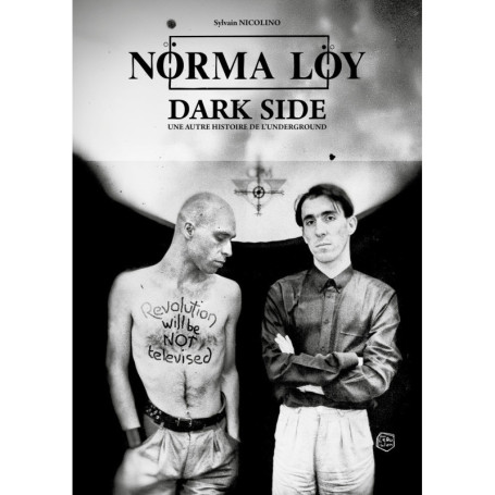 Norma Loy - Dark Side - Une autre histoire de l'underground