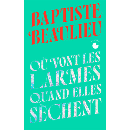 Où vont les larmes quand elles sèchent - Collector