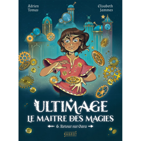 Ultimage, le maître des magies - Tome 6, Retour sur Oara