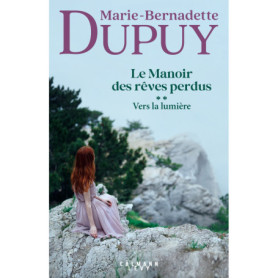 Le Manoir des rêves perdus, tome 2 - Vers la lumière