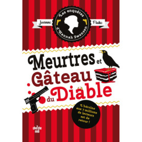 Les Enquêtes d'Hannah Swensen - Tome 13 : Meurtres et gâteaux du diable