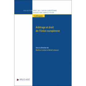 Arbitrage et droit de l'Union européenne