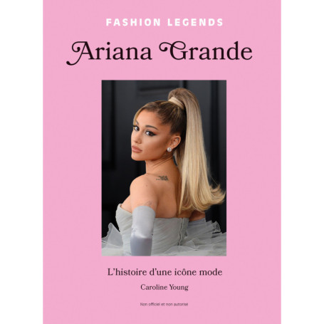 Ariana Grande - L'Histoire d'une Icône mode